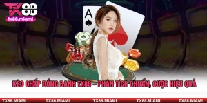 Kèo Chấp Đồng Banh TX88 – Phân Tích Chuẩn, Cược Hiệu Quả